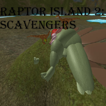 Raptor Island 2: Scavengers  Pre-Alpha