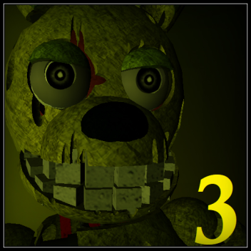 Five Nights at Freddy's 3 [NOT FINISHED]