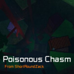 Poisonous Chasm