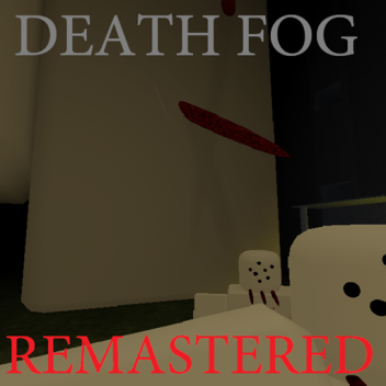 Death fog: REMASTERED [ALPHA]