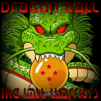 Dragon Ball: The Last Warriors