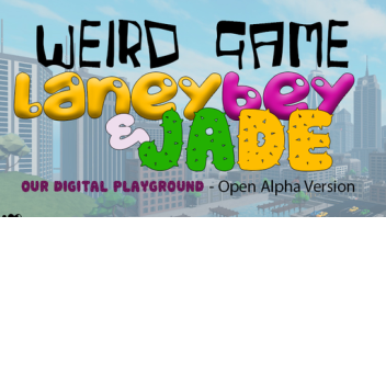 Laney Bey and Jade Weird Game