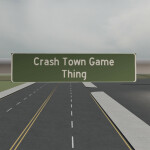 Crash Town Game Thing