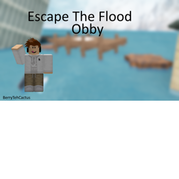 Escape The Flood Obby [SALE]