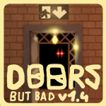 (🎉BACKDOORS✨) DOORS 👁️ But Bad v1.4
