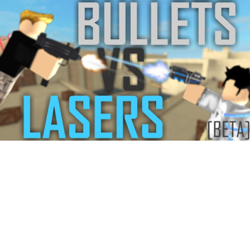 lazers vs BulletS