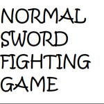 Normal Sword Fighting Game