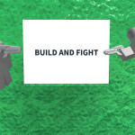 Build & Fight