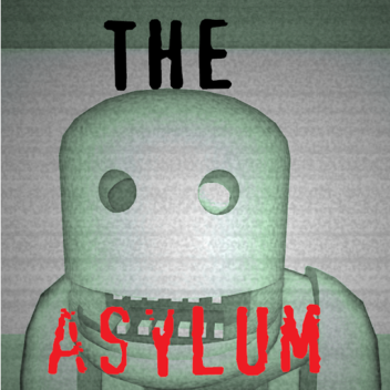 [1K VISITS] The Asylum [SHOWCASE]