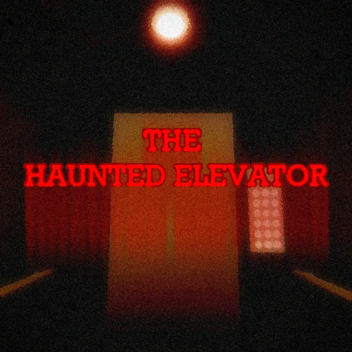 [NEW] The Haunted Elevator