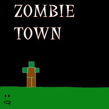 Zombie Town [0.2]