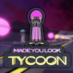Made You Look Tycoon