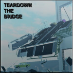 Teardown the bridge [UPDATE]