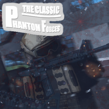 Phantom Forces THE CLASSICS