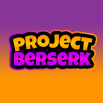 Project Berserk (Alpha)