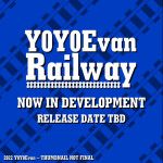 Y0Y0Evan Railway (RETURNING SOON)
