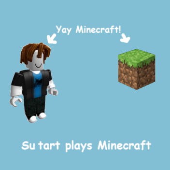 Su tart plays Minecraft