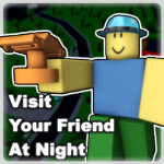 🏡Visit Your Friend At Night🏡 [🏪UPDATE!🏪]
