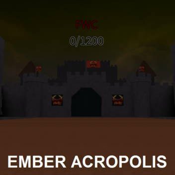 FWC: Ember Acropolis 
