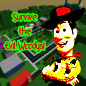 Survive the Evil Woodys!