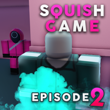 Squish Game [EPISODIO 2!!]