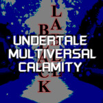 Undertale Multiversal Calamity: Black Label