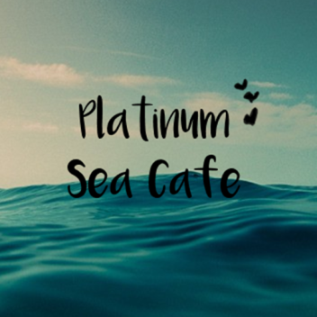 Platinum Sea Cafe