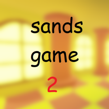 sands game 2!!!!!!!!!!! v1.5