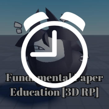 (⏰) Fundamental Paper Education [3D RP]