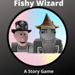 Fishy Wizard [Story Game]