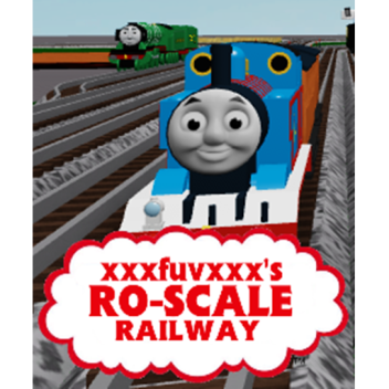 xxxfuvxxx's Ro-Scale Railway