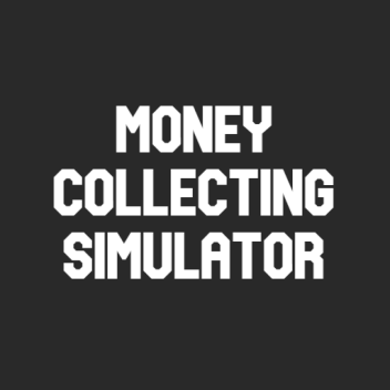 [Revamp 2] Money Collecting Simulator