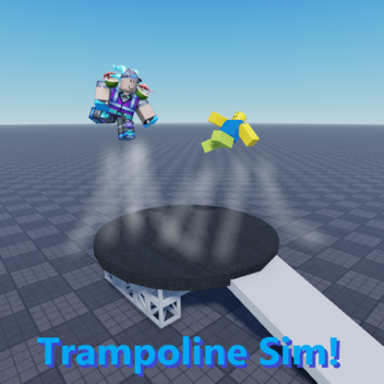 [NEW] Trampoline Sim!