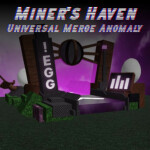 [Easter P3] Miners Haven: Universal Merge Anomaly