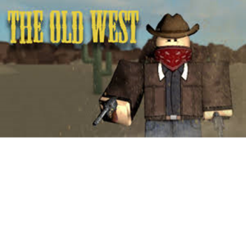 The Wild West!