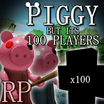 [RP] Schweinchen, aber es sind 100 Spieler