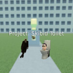 [New Boss!] Project: Skibid Toilet