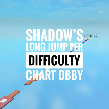 Shadow's long jump per difficulty chart obby