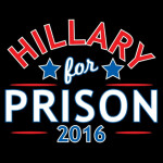 Hillary For Prison 2016