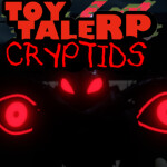 [CRYPTIDS] Toytale RP