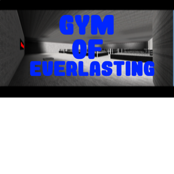 Gym Of Everlasting
