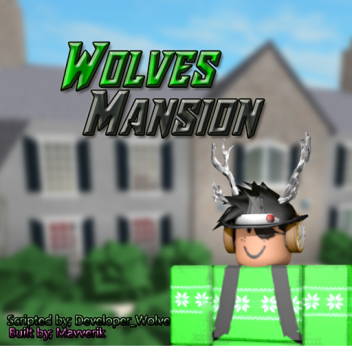 Wolves Mansion [Read Desc!]