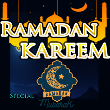 Ramadan Kareem(SPECIAL)