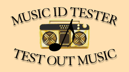 Music ID Tester [UPDATE 2] - Roblox
