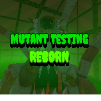 Mutant Testing Reborn