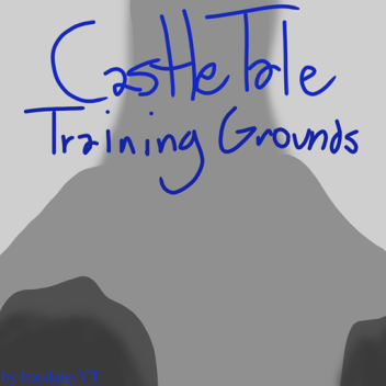 Castle tale: Training grounds