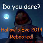  Hallow's Eve 2014 Rebooted!