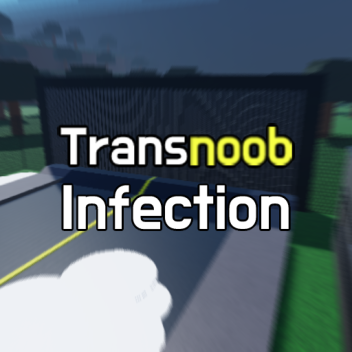 Noob Infection