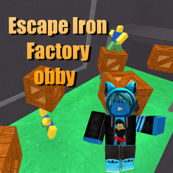 Escape Iron Factory Obby