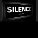 SILENCE - Horror